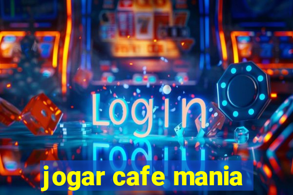 jogar cafe mania